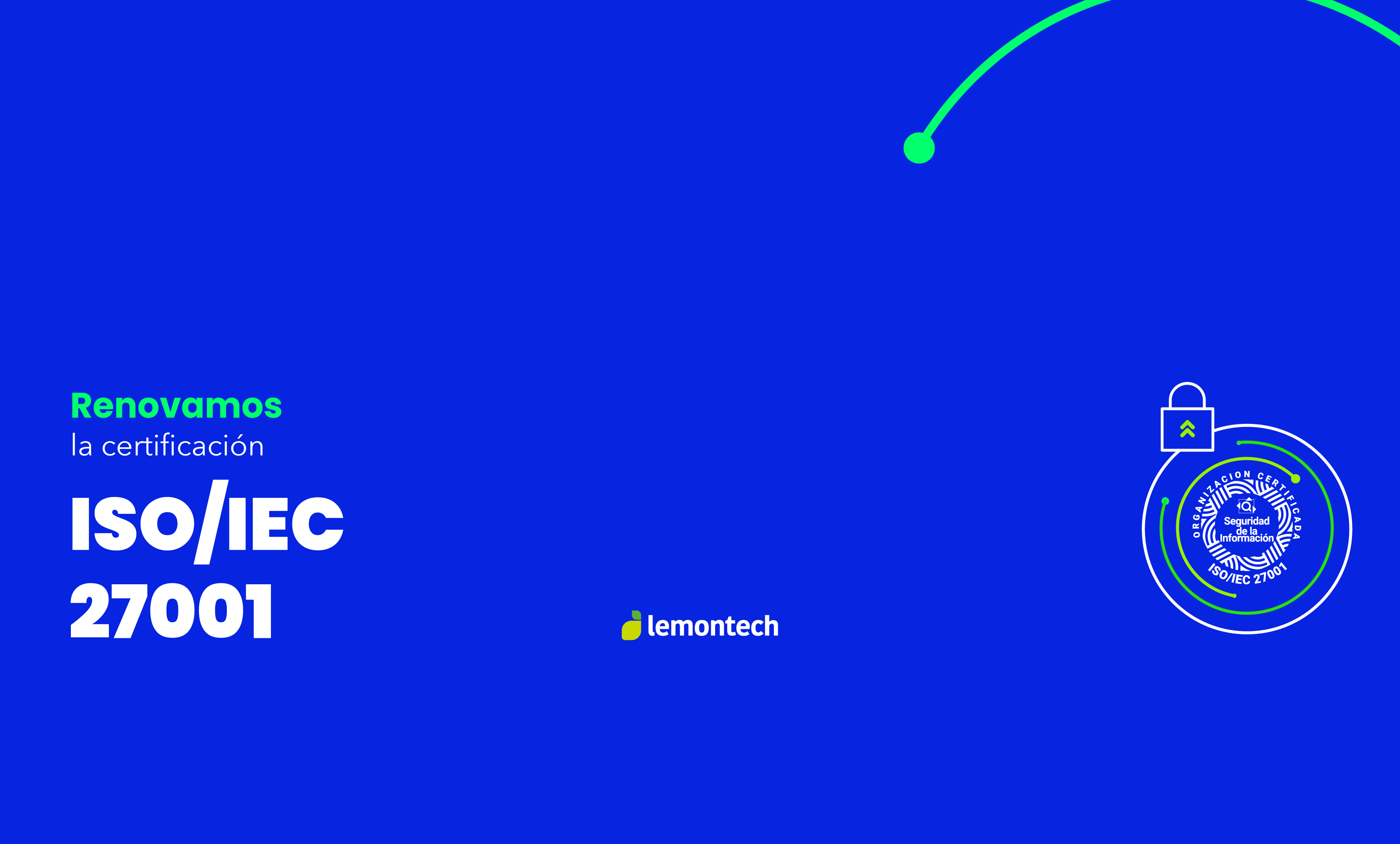 Liderar en legaltech es garantizar seguridad: Lemontech renueva la certificación ISO/IEC 27001